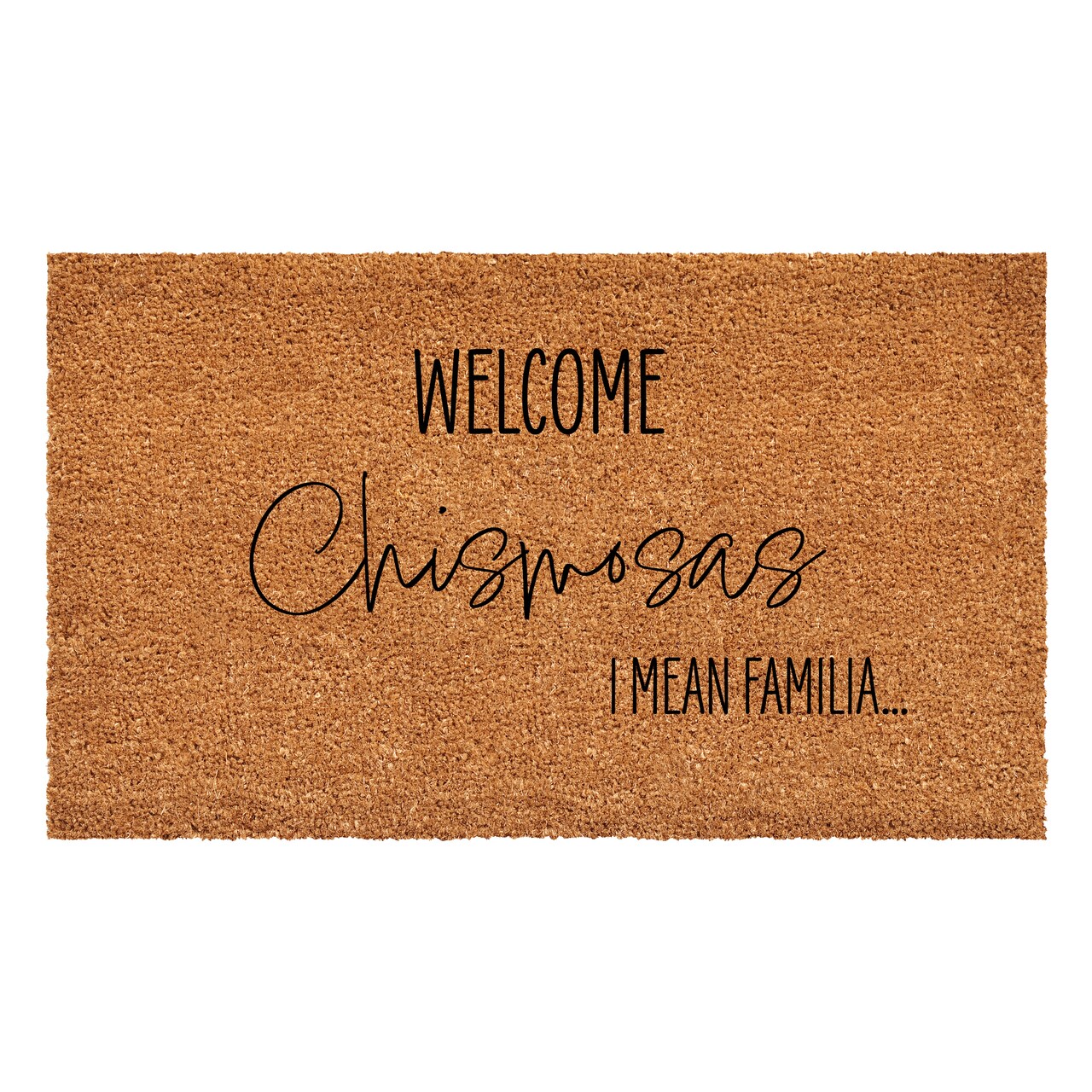 Welcome Chismosas I mean Familia Doormat